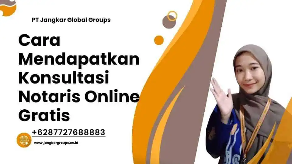 Cara Mendapatkan Konsultasi Notaris Online Gratis