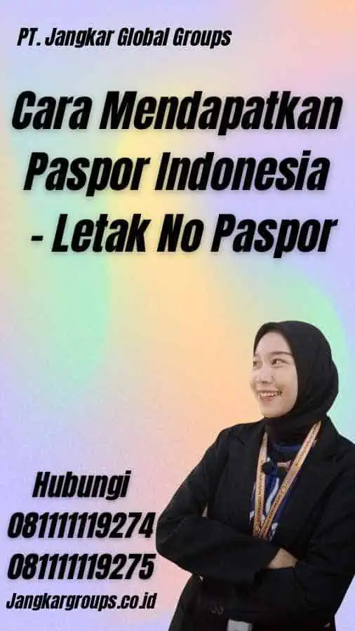 Cara Mendapatkan Paspor Indonesia - Letak No Paspor