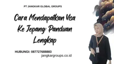 Cara Mendapatkan Visa Ke Jepang: Panduan Lengkap