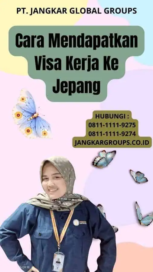 Cara Mendapatkan Visa Kerja Ke Jepang