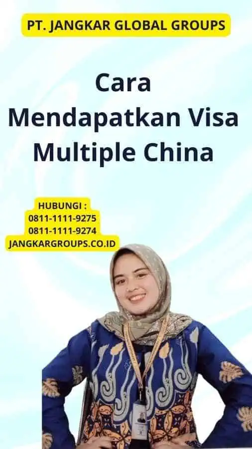 Cara Mendapatkan Visa Multiple China