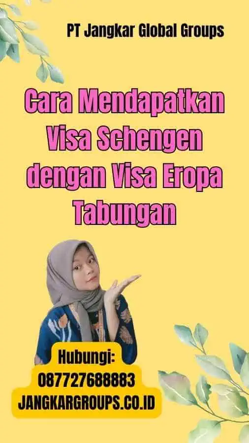 Cara Mendapatkan Visa Schengen dengan Visa Eropa Tabungan