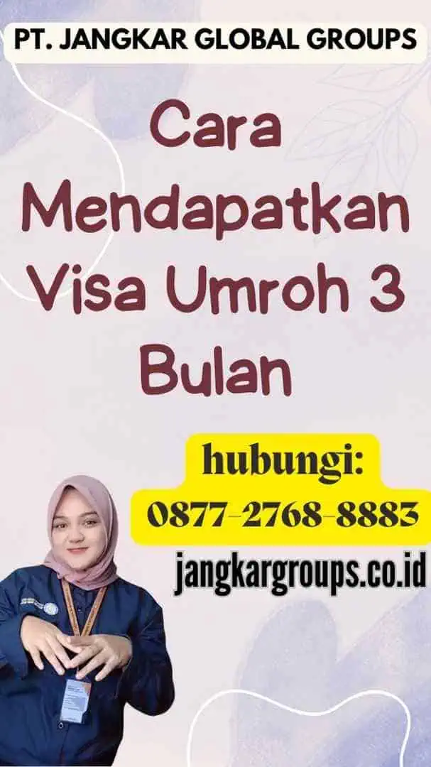 Cara Mendapatkan Visa Umroh 3 Bulan