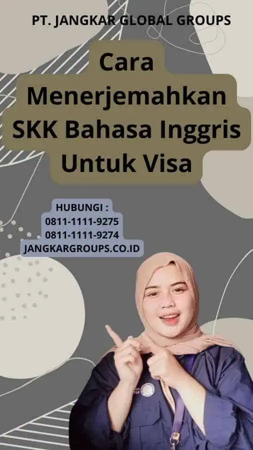 Cara Menerjemahkan SKK Bahasa Inggris Untuk Visa