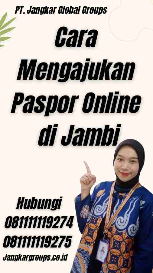 Cara Mengajukan Paspor Online di Jambi - Daftar Paspor Online Jambi