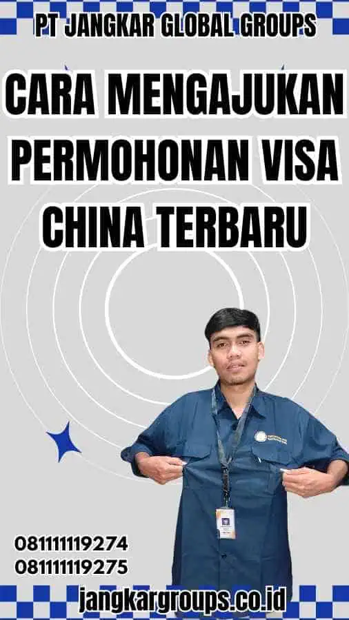 Cara Mengajukan Permohonan Visa China Terbaru