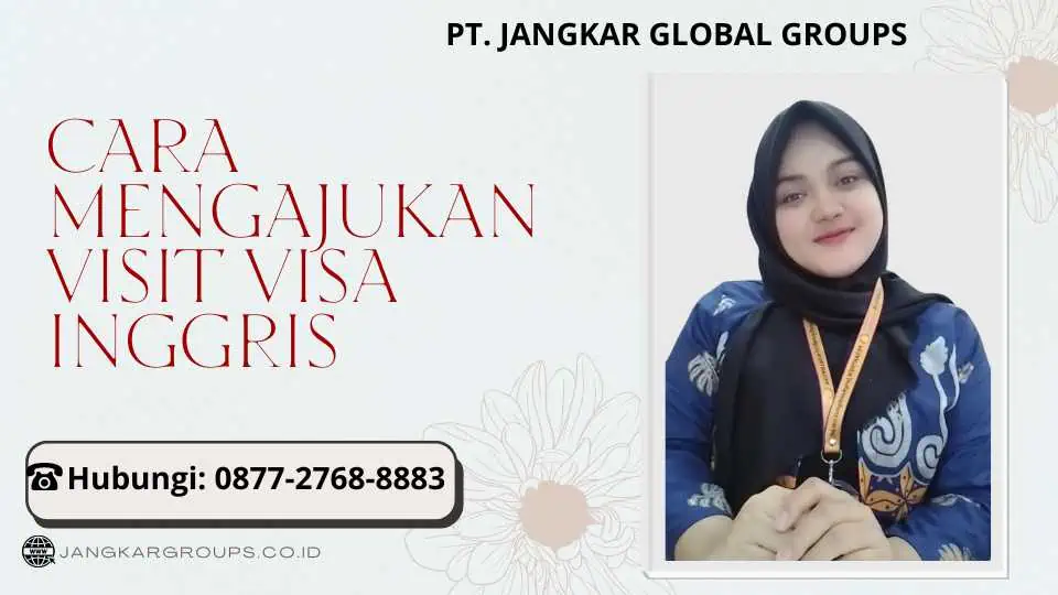 Cara Mengajukan Visit Visa Inggris