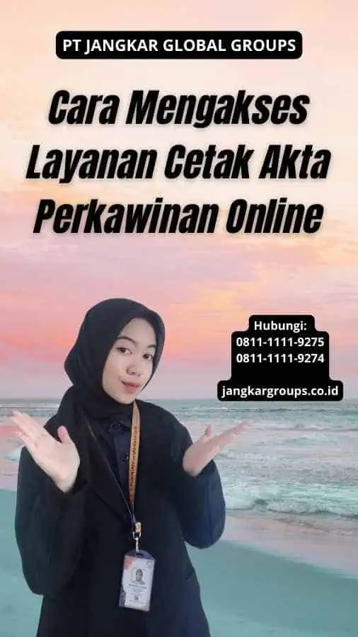 Cara Mengakses Layanan Cetak Akta Perkawinan Online