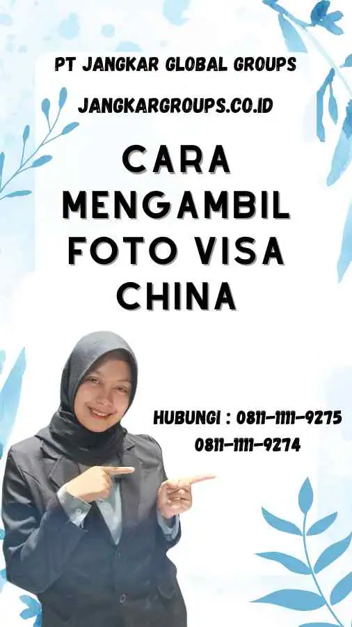 Cara Mengambil Foto Visa China