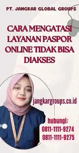 Cara Mengatasi Layanan Paspor Online Tidak Bisa Diakses