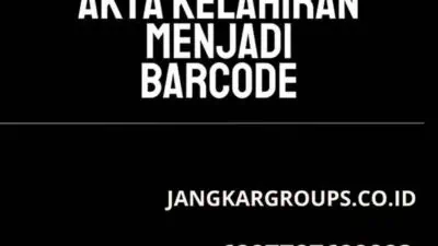 Cara Mengganti Akta Kelahiran Menjadi Barcode