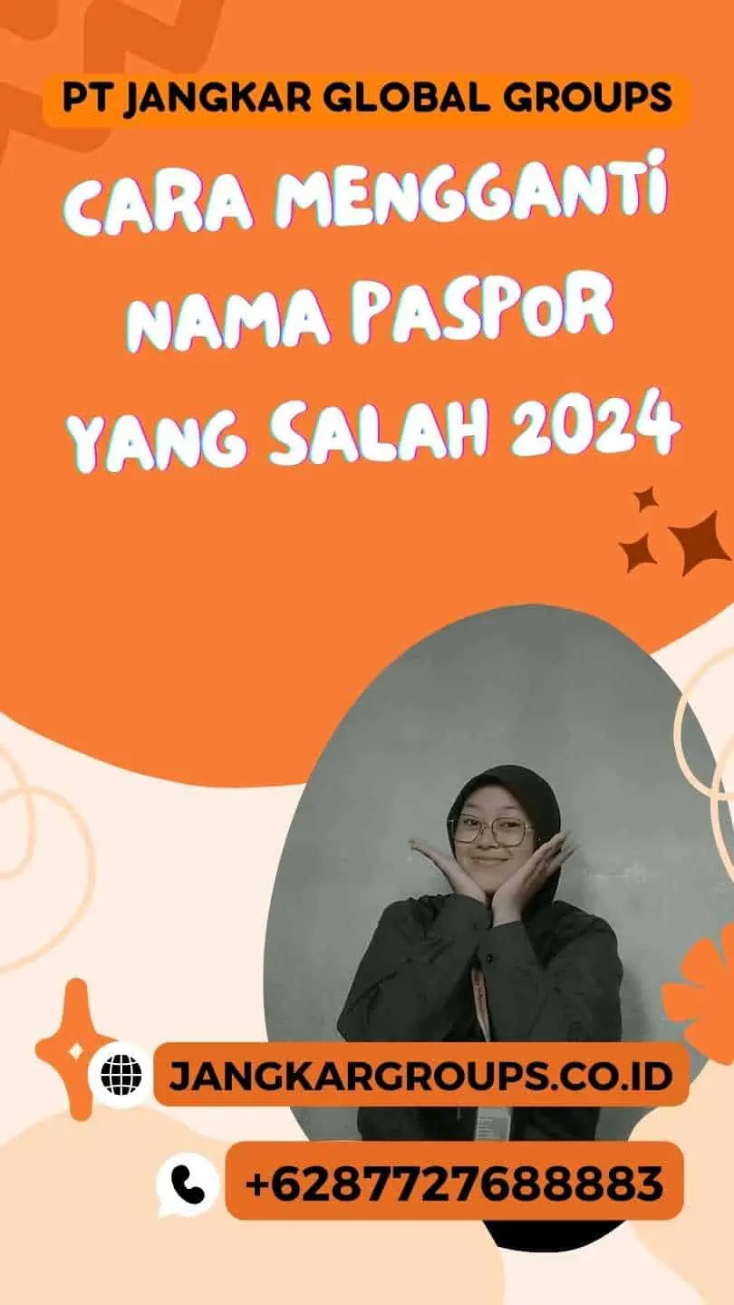 Cara Mengganti Nama Paspor Yang Salah 2024