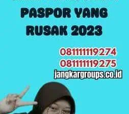 Cara Mengganti Paspor Yang Rusak 2023