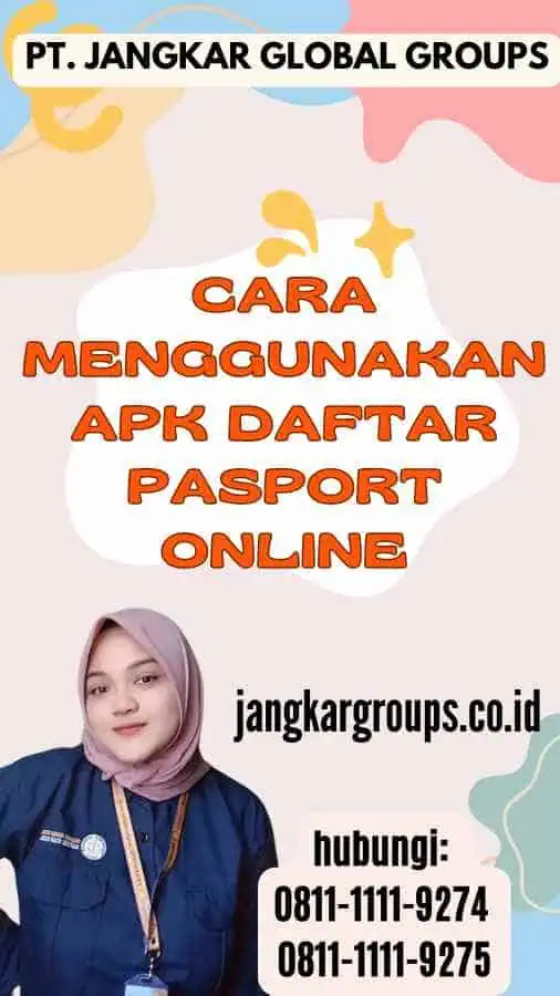 Cara Menggunakan Apk Daftar Pasport Online