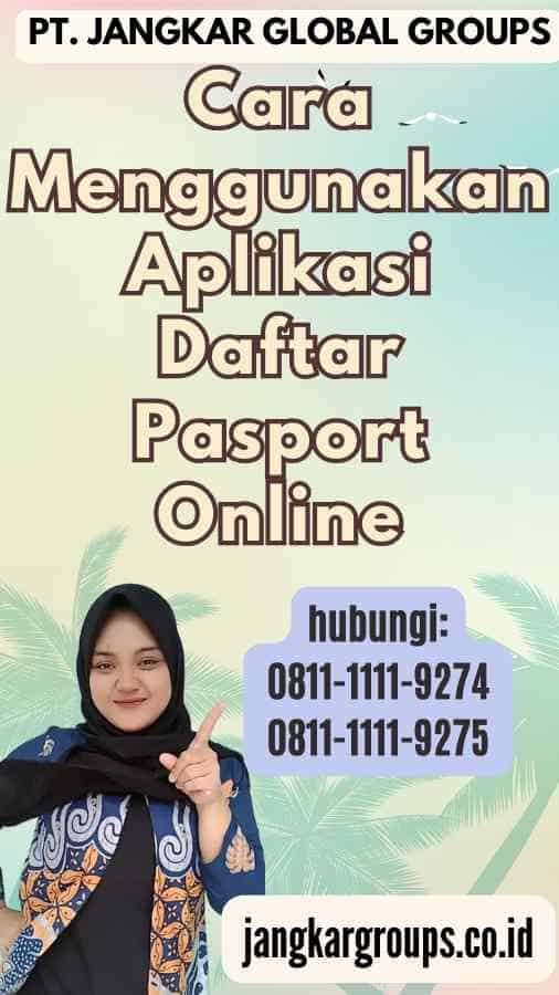 Cara Menggunakan Aplikasi Daftar Pasport Online