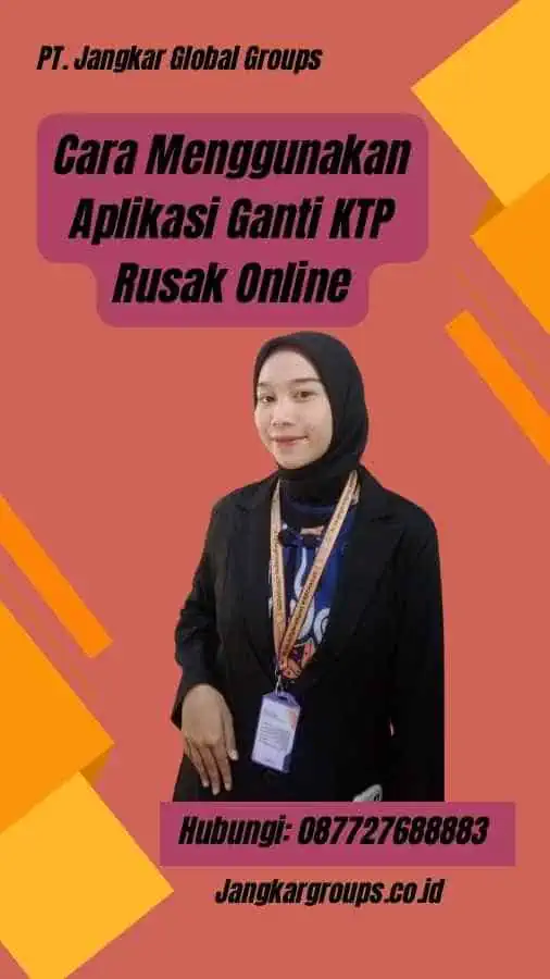 Cara Menggunakan Aplikasi Ganti KTP Rusak Online