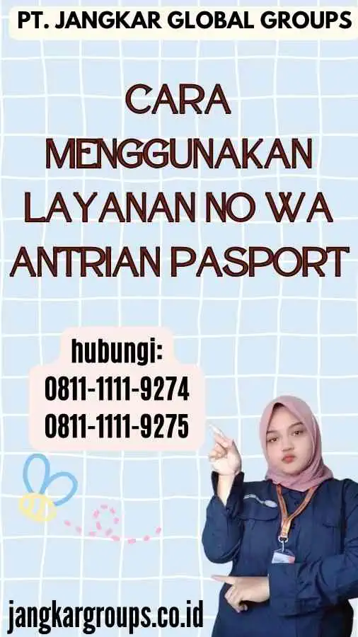 Cara Menggunakan Layanan No Wa Antrian Pasport