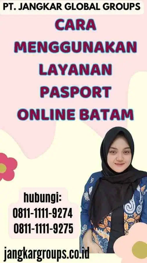 Cara Menggunakan Layanan Pasport Online Batam