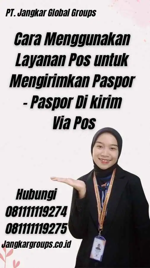 Cara Menggunakan Layanan Pos untuk Mengirimkan Paspor - Paspor Di kirim Via Pos