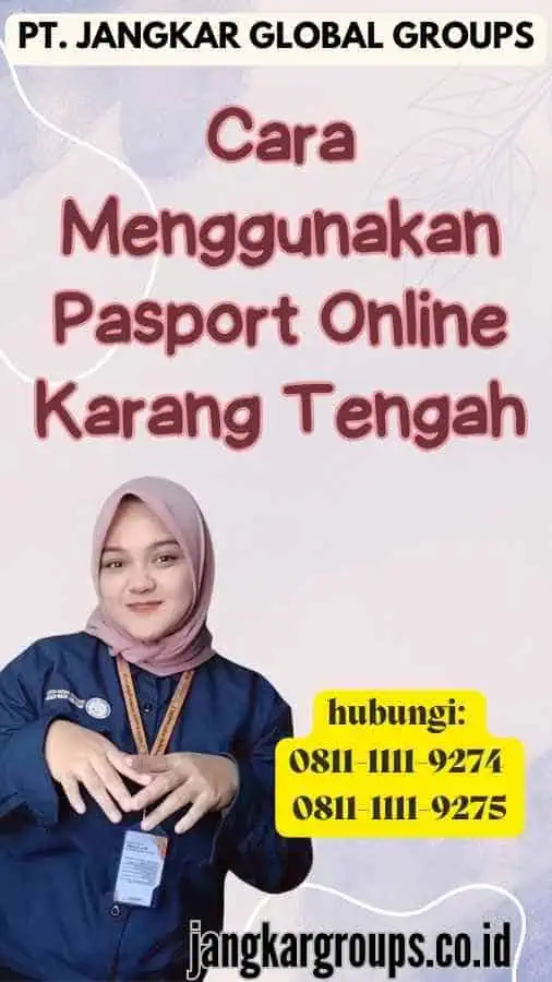 Cara Menggunakan Pasport Online Karang Tengah