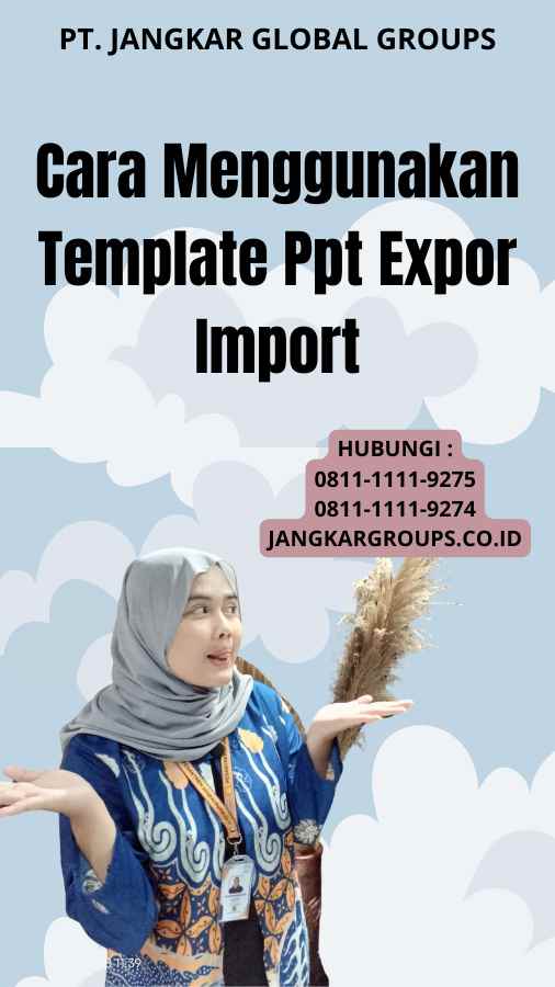 Cara Menggunakan Template Ppt Expor Import