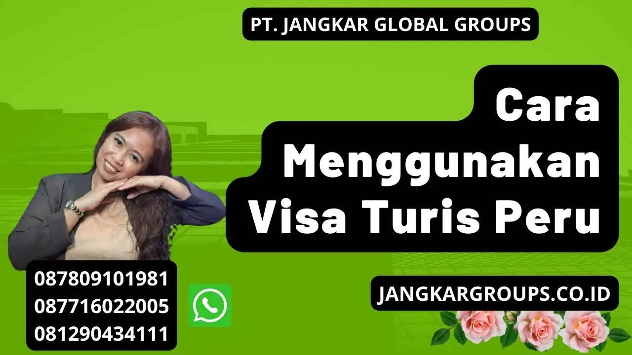 Cara Menggunakan Visa Turis Peru