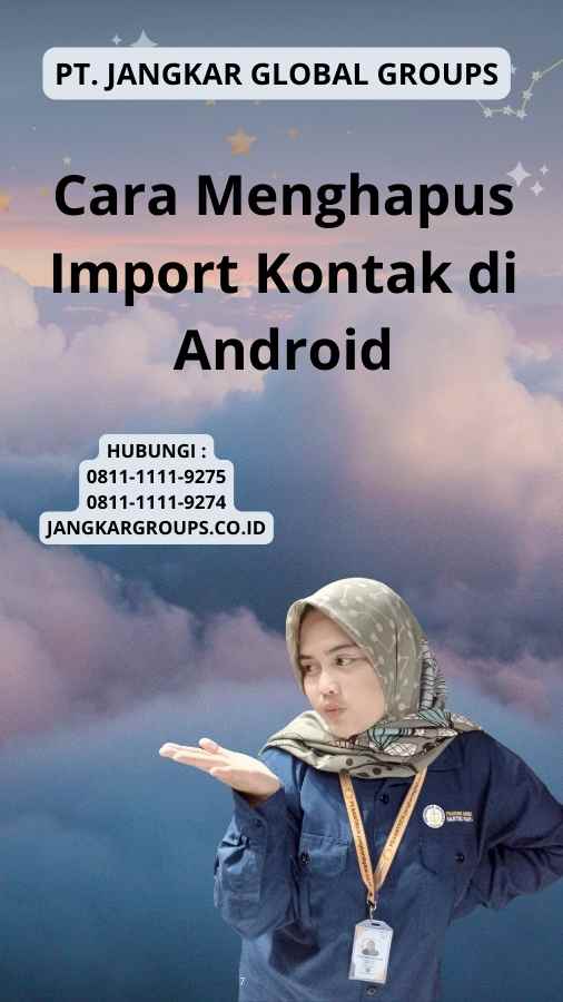 Cara Menghapus Import Kontak di Android