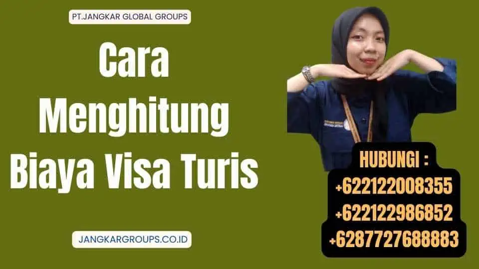 Cara Menghitung Biaya Visa Turis