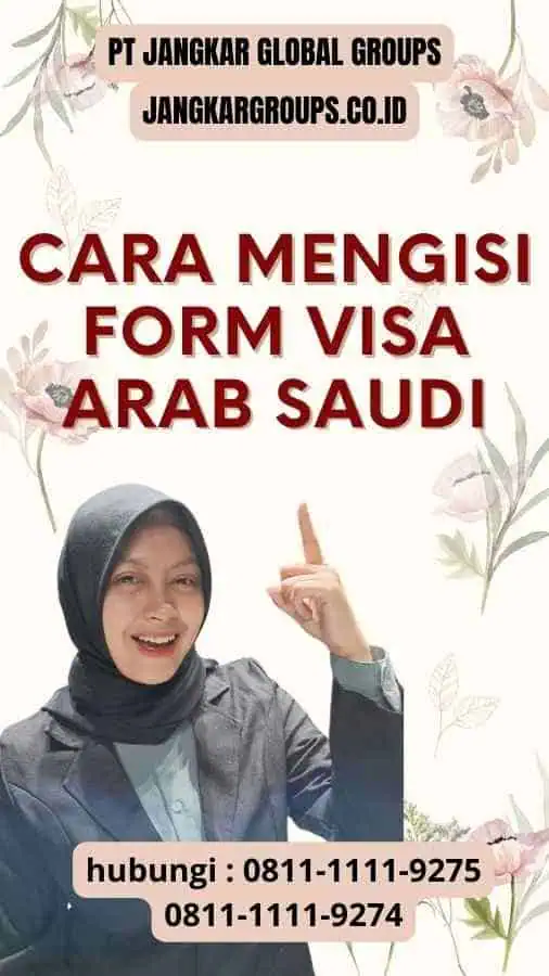 Cara Mengisi Form Visa Arab Saudi