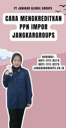 Cara Mengkreditkan Ppn Impor Jangkargroups