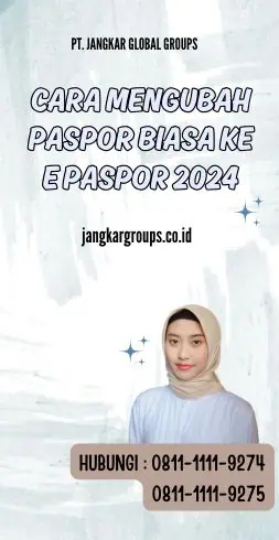 Cara Mengubah Paspor Biasa Ke E Paspor 2024