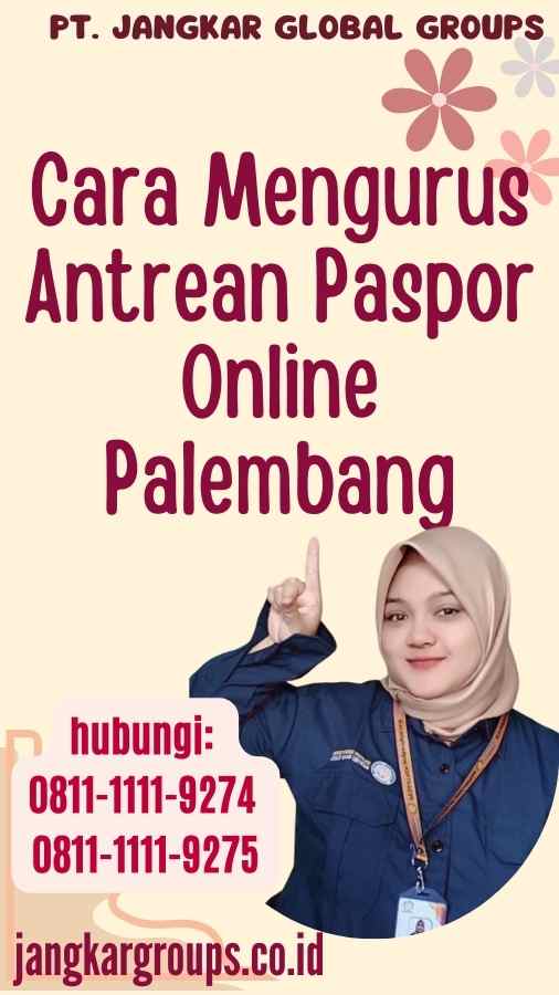 Cara Mengurus Antrean Paspor Online Palembang