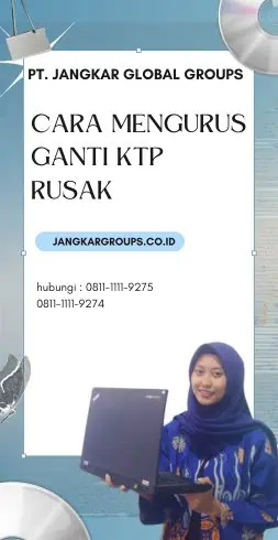 Cara Mengurus Ganti KTP Rusak