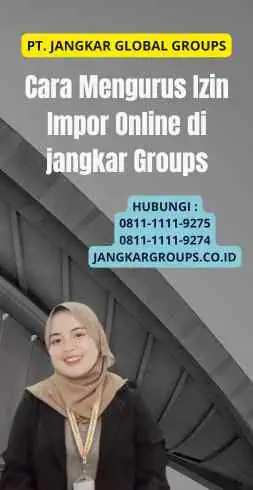 Cara Mengurus Izin Impor Online di jangkar Groups