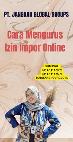 Cara Mengurus Izin Impor Online