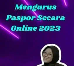 Cara Mengurus Paspor Secara Online 2023