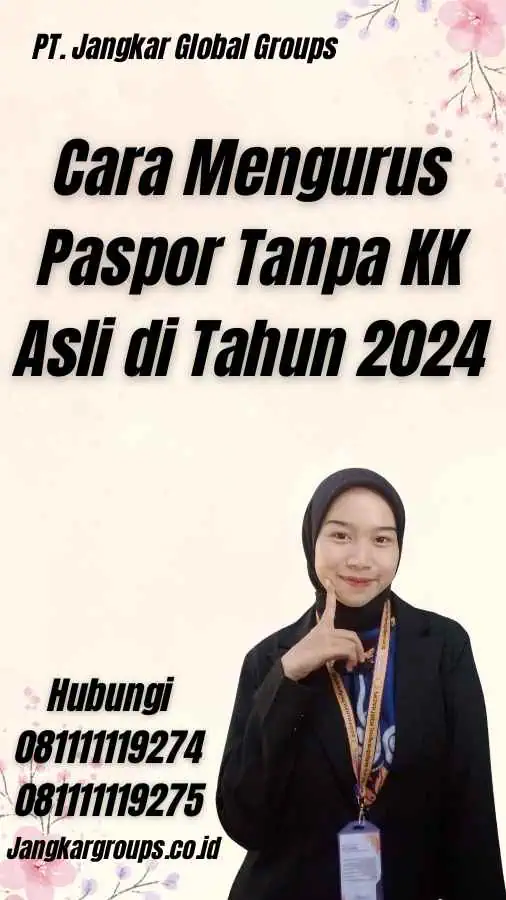 Cara Mengurus Paspor Tanpa KK Asli di Tahun 2024