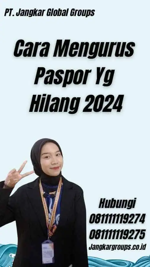 Cara Mengurus Paspor Yg Hilang 2024