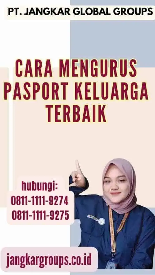 Cara Mengurus Pasport Keluarga Terbaik