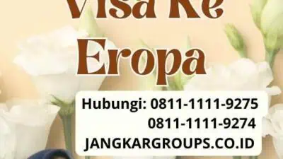 Cara Mengurus Visa Ke Eropa