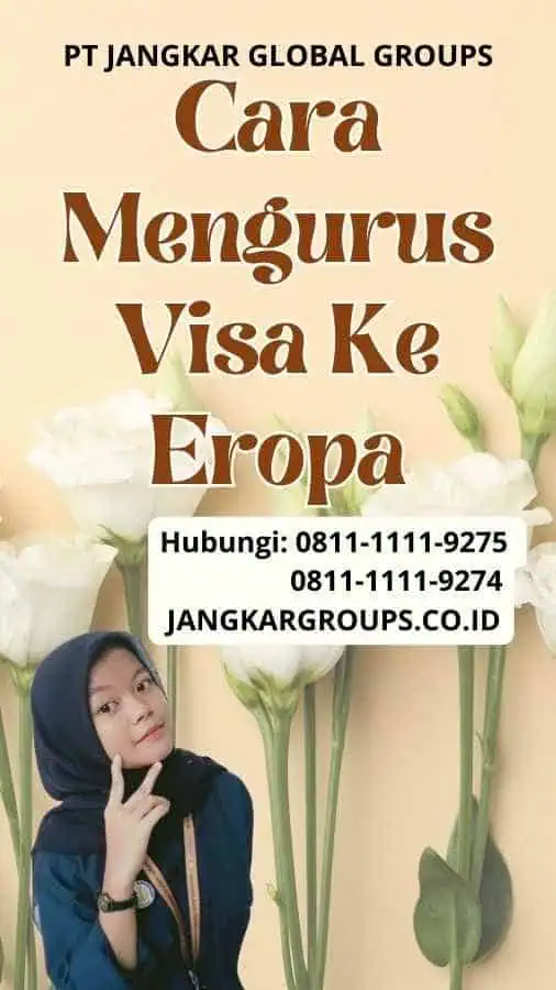 Cara Mengurus Visa Ke Eropa