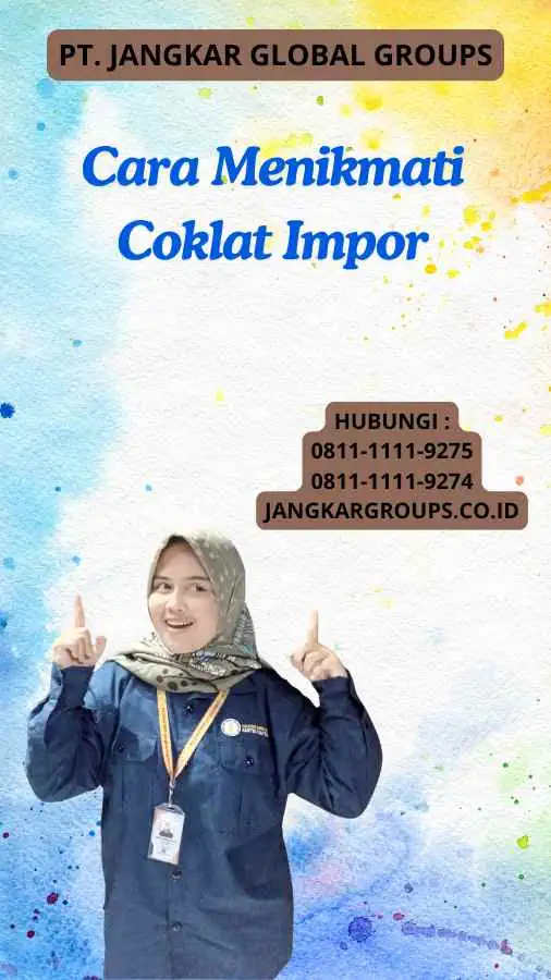 Cara Menikmati Coklat Impor