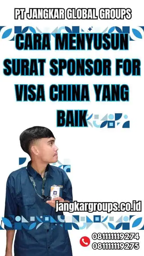 Cara Menyusun Surat Sponsor for Visa China yang Baik