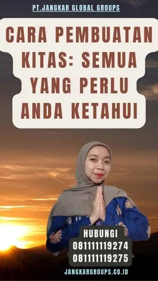 Cara Pembuatan KITAS Semua yang Perlu Anda Ketahui