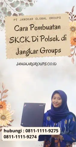 Cara Pembuatan SKCK Di Polsek di Jangkar Groups