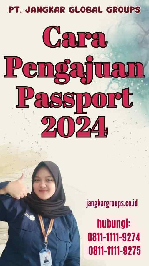 Cara Pengajuan Passport 2024