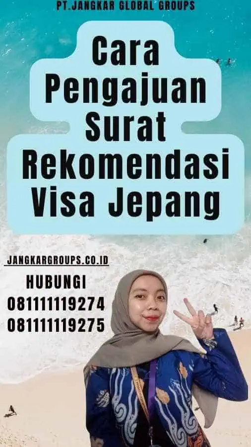 Cara Pengajuan Surat Rekomendasi Visa Jepang