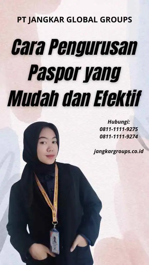 Cara Pengurusan Paspor yang Mudah dan Efektif