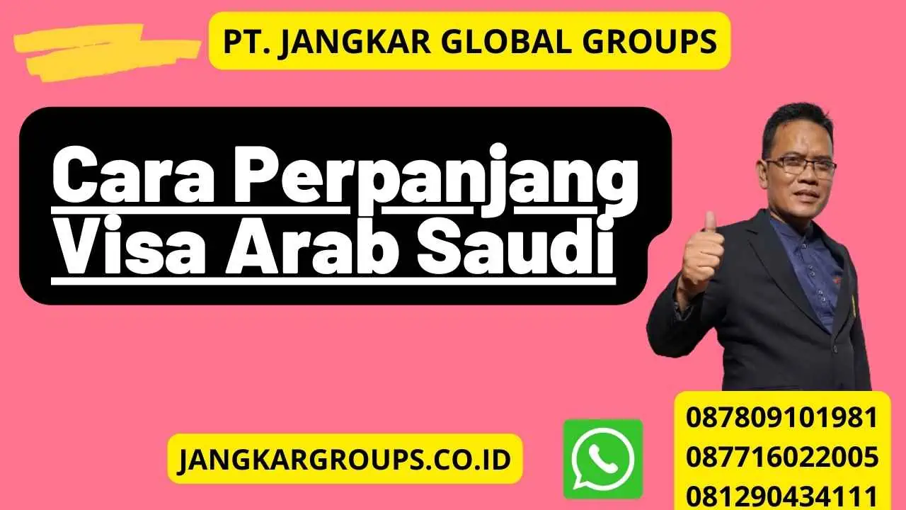 Cara Perpanjang Visa Arab Saudi