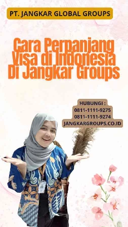 Cara Perpanjang Visa di Indonesia Di Jangkar Groups